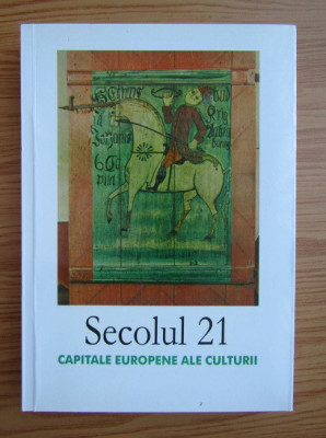 Secolul 21 nr. 7 -12 / 2008 - Capitale europene ale culturii foto
