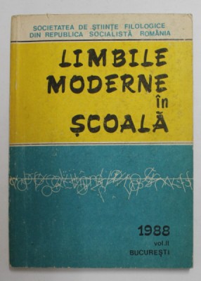 LIMBILE MODERNE IN SCOALA , VOLUMUL II , 1988 foto