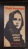 C&acirc;ntece pentru mama - Virgil Carianopol