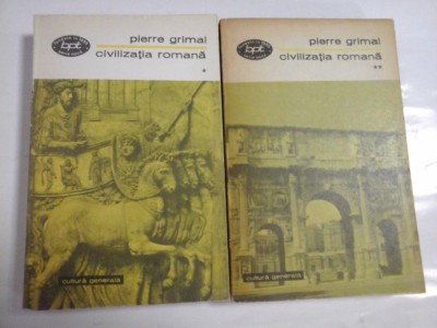 CIVILIZATIA ROMANA ( 2 VOL ) - PIERRE GRIMAL foto