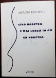 MIRON KIROPOL (CHIROPOL): CAND NOAPTEA E MAI LUNGA IN OM CA NOAPTEA/VERSURI 2006