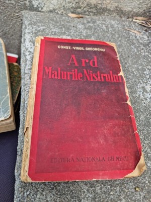 Constantin Virgil Gheorghiu - Ard Malurile Nistrului. Mare reportaj de razboi din tritoriile desrobite foto