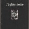 Anatol Baconsky - L&#039;Eglise noire / Biserica neagra (lb. franceza)