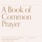 A Book of Common Prayer