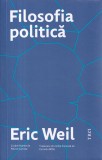 Filozofia politica - Eric Weil