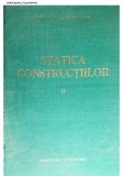 Statica constructiilor vol 2 Alexandru A.Gheorghiu, 1964