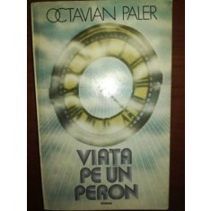 Viata pe un peron- Octavian Paler