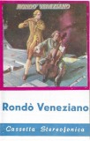 Rond&ograve; Veneziano - Rond&ograve; Veneziano, Caseta audio