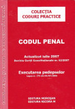 CODUL PENAL. CODUL DE PROCEDURA PENALA ( 2007 )