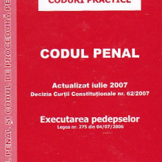 CODUL PENAL. CODUL DE PROCEDURA PENALA ( 2007 )