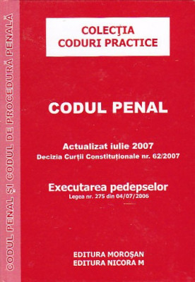 CODUL PENAL. CODUL DE PROCEDURA PENALA ( 2007 ) foto