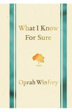 What I Know for Sure - Oprah Winfrey