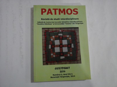 PATMOS Revista de studii interdisciplinare - editata de CCSIDSUVT, 2014 Bucuresti-Targoviste foto