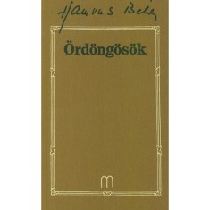 &Ouml;rd&ouml;ng&ouml;s&ouml;k - Hamvas B&eacute;la művei 28. - Hamvas B&eacute;la