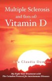 Multiple Sclerosis and (Lots Of) Vitamin D: My Eight-Year Treatment with the Coimbra Protocol for Autoimmune Diseases