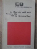 SECRETUL VIETII LUNGI SAU CUM SA RAMANEM TINERI-ION BORDEIANU-349550