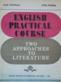 ENGLISH PRACTICAL COURSE- TWO APPROACHES TO LITERATURE- JACK RATHBUN SI LIVIU COTRAU, BUC. 1983