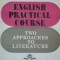ENGLISH PRACTICAL COURSE- TWO APPROACHES TO LITERATURE- JACK RATHBUN SI LIVIU COTRAU, BUC. 1983