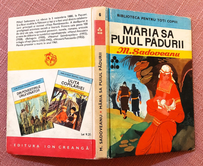 Maria sa Puiul Padurii. Colectia Biblioteca Pentru Toti Copiii Nr 6- M Sadoveanu