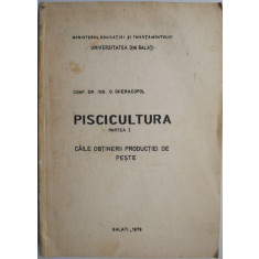 Piscicultura (Partea I). Caile obtinerii productiei de peste &ndash; O. Gheracopol