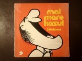 Adrian Andronic; Matty Aslan; Constantin Cazacu et al. - Mai mare hazul (200 de desene)