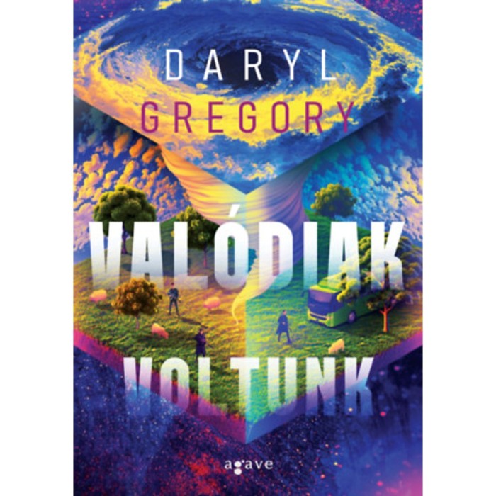 Val&oacute;diak voltunk - Daryl Gregory
