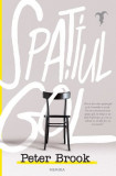 Spatiul gol &ndash; Peter Brook