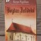 BOGDAN INFIDELUL-VICTOR PAPILIAN EDITURA GRAMAR 100+1 CAPODOPERE ALE ROMANULUI ROMANESC