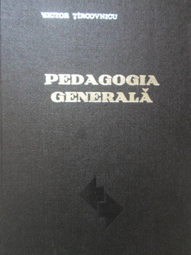 PEDAGOGIA GENERALA-VICTOR TIRCOVNICU-221624 foto