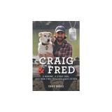 Craig &amp; Fred Young Readers' Edition: A Marine, a Stray Dog, and How They Rescued Each Other