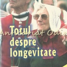 Totul Despre Longevitate - Dr. Michel Allard, Dr. Armelle Thibert-Daguet