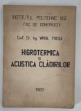 Constructii Arhitectura Virgil Focsa Carte cu autograf Higrotermica si acustica cladirilor Editia 1