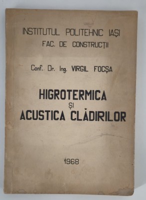 Constructii Arhitectura Virgil Focsa Carte cu autograf Higrotermica si acustica cladirilor Editia 1 foto