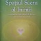 SPATIUL SACRU AL INIMII - DRUNVALO MELCHIZEDEK