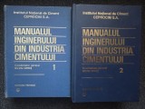MANUALUL INGINERULUI DIN INDUSTRIA CIMENTULUI - Silviu Opris (2 volume)