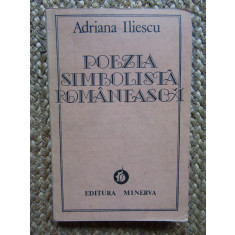 ADRIANA ILIESCU - POEZIA SIMBOLISTA ROMANEASCA