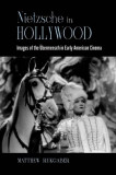 Nietzsche in Hollywood: Images of the