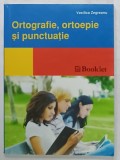 ORTOGRAFIE , ORTOEPIE SI PUNCTUATIE de VASILICA ZEGREANU , MIC MEMORATOR , 2013