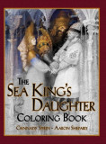The Sea King&#039;s Daughter Coloring Book: A Grayscale Adult Coloring Book and Children&#039;s Storybook Featuring a Lovely Russian Legend, 2019