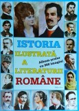 Cumpara ieftin Istoria ilustrata a literaturii romane. editia a 2-a revazuta si adaugita, cu