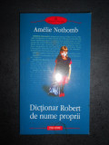 Amelie Nothomb - Dictionar Robert de nume proprii