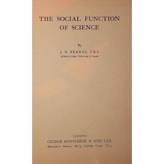 THE SOCIAL FUNCTION OF SCIENCE