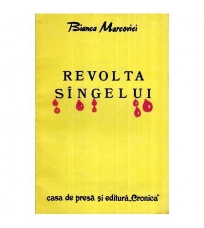 Bianca Marcovici - Revolta sangelui - versuri - 115437
