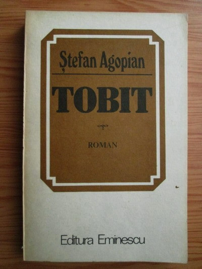 Stefan Agopian - Tobit (1983, prima editie)