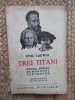 Emil Ludwig - Trei titani. Michelangelo, Rembrandt, Beethoven. Cugetarea, 1929