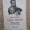 Emil Ludwig - Trei titani. Michelangelo, Rembrandt, Beethoven. Cugetarea, 1929