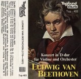 Ludwig van Beethoven - Konzert In D-Dur F&uuml;r Violine Und Orchester, Caseta audio