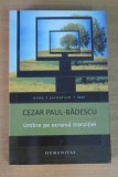 Umbre pe ecranul tranzitiei - Cezar Paul-Badescu, 2013, Humanitas