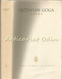 Cumpara ieftin Opere. Poezii - Octavian Goga, Vol. I, Editia a II-a, Minerva 1978, 275 pagini, Coperta Cartonata