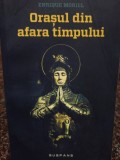 Enrique Moriel - Orasul din afara timpului (Editia: 2011)